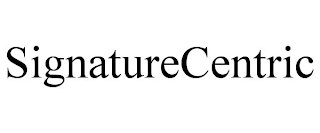 SIGNATURECENTRIC Trademark Image