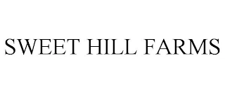 SWEET HILL FARMS Trademark Image