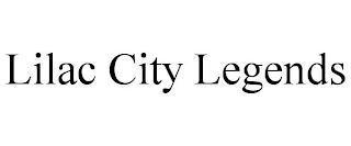 LILAC CITY LEGENDS Trademark Image
