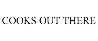 COOKS OUT THERE Trademark Image