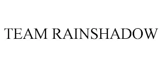 TEAM RAINSHADOW Trademark Image