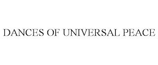 DANCES OF UNIVERSAL PEACE Trademark Image