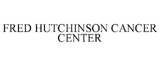 FRED HUTCHINSON CANCER CENTER Trademark Image