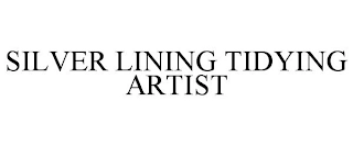 SILVER LINING TIDYING ARTIST Trademark Image