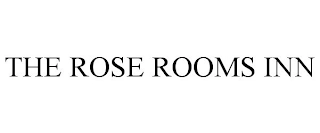 THE ROSE ROOMS INN Trademark Image