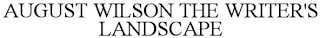 AUGUST WILSON THE WRITER'S LANDSCAPE Trademark Image
