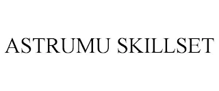 ASTRUMU SKILLSET Trademark Image