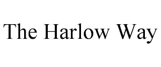 THE HARLOW WAY Trademark Image
