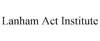 LANHAM ACT INSTITUTE Trademark Image