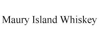MAURY ISLAND WHISKEY Trademark Image