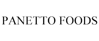 PANETTO FOODS Trademark Image