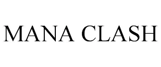 MANA CLASH Trademark Image