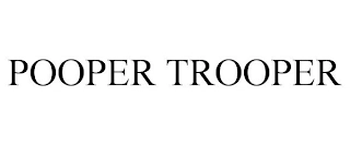 POOPER TROOPER Trademark Image