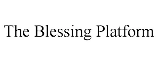 THE BLESSING PLATFORM Trademark Image