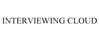 INTERVIEWING CLOUD Trademark Image