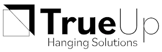 TRUEUP HANGING SOLUTIONS Trademark Image