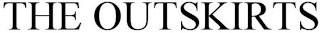THE OUTSKIRTS Trademark Image