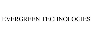 EVERGREEN TECHNOLOGIES Trademark Image