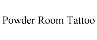 POWDER ROOM TATTOO Trademark Image