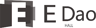 E E DAO HALL Trademark Image
