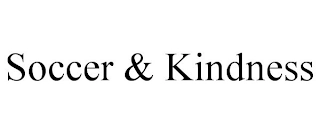 SOCCER & KINDNESS Trademark Image