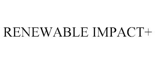 RENEWABLE IMPACT+ Trademark Image