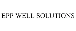 EPP WELL SOLUTIONS Trademark Image