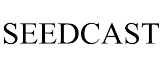SEEDCAST Trademark Image