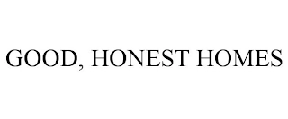 GOOD, HONEST HOMES Trademark Image