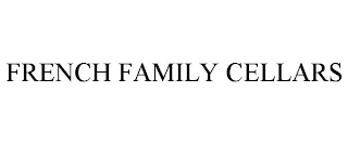 FRENCH FAMILY CELLARS Trademark Image
