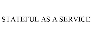 STATEFUL AS A SERVICE Trademark Image