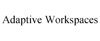 ADAPTIVE WORKSPACES Trademark Image