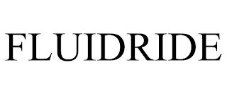 FLUIDRIDE Trademark Image