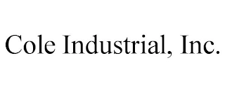 COLE INDUSTRIAL, INC. Trademark Image