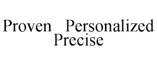 PROVEN PERSONALIZED PRECISE Trademark Image