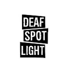 DEAF SPOT LIGHT Trademark Image