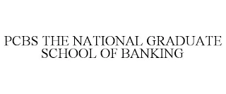 PCBS THE NATIONAL GRADUATE SCHOOL OF BANKING Trademark Image