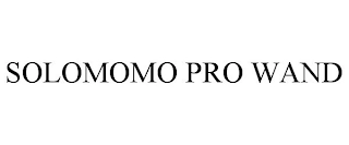 SOLOMOMO PRO WAND Trademark Image