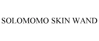 SOLOMOMO SKIN WAND Trademark Image
