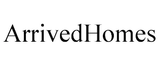 ARRIVEDHOMES Trademark Image