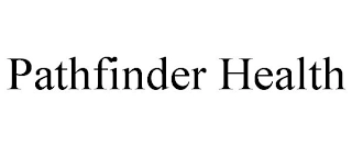 PATHFINDER HEALTH Trademark Image