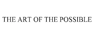 THE ART OF THE POSSIBLE Trademark Image