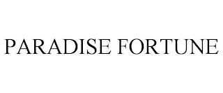 PARADISE FORTUNE Trademark Image