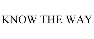 KNOW THE WAY Trademark Image