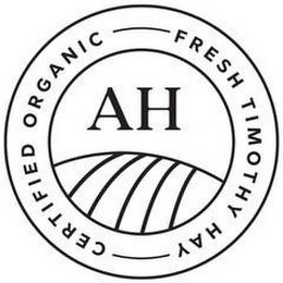 CERTIFIED ORGANIC FRESH TIMOTHY HAY AH Trademark Image