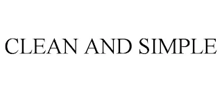 CLEAN AND SIMPLE Trademark Image