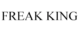 FREAK KING Trademark Image