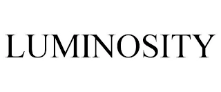 LUMINOSITY Trademark Image