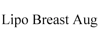 LIPO BREAST AUG Trademark Image