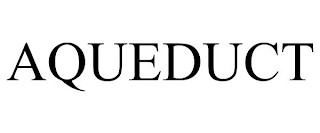 AQUEDUCT Trademark Image